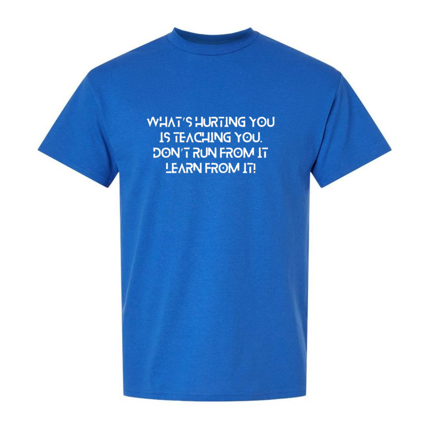 What's Hurting you Is Teaching you